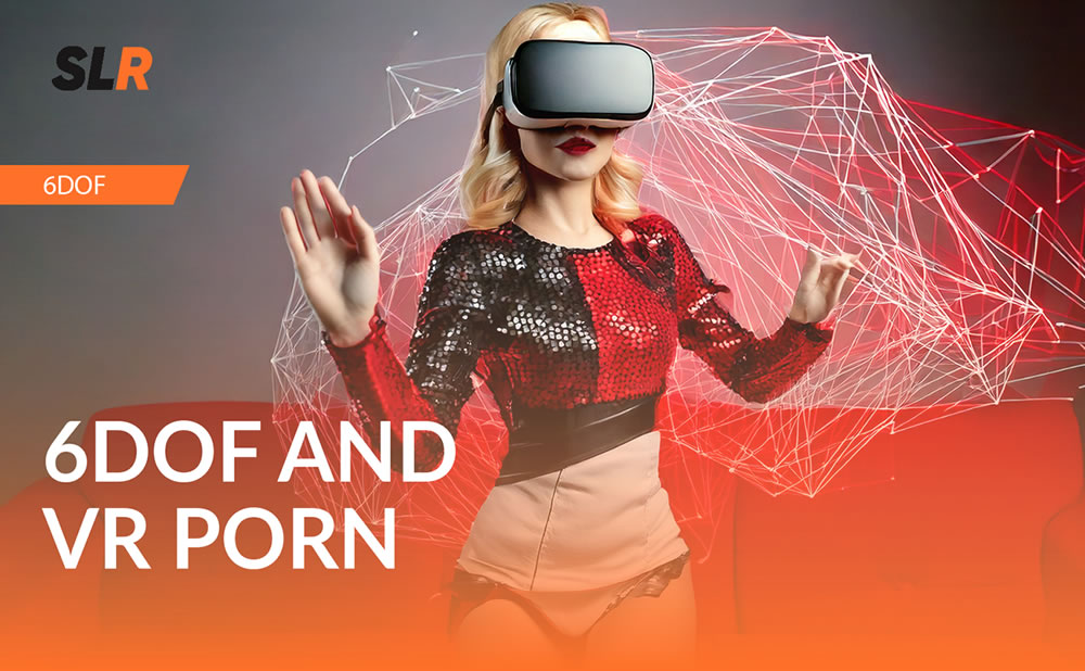 6DoF y porno en realidad virtual en SexLikeReal